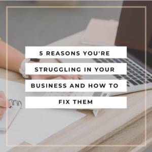5 Reasons You're Struggling
